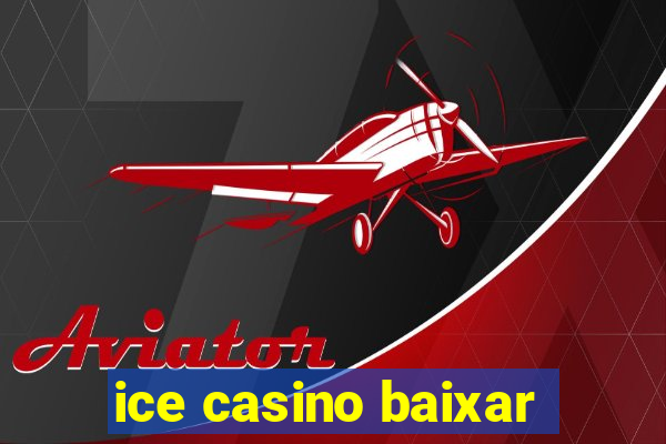 ice casino baixar